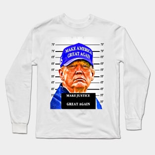 To Make Justice Great Again Long Sleeve T-Shirt